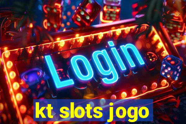 kt slots jogo